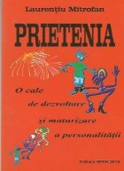 Prietenia cale dezvoltare maturizare personalitatii