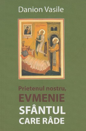 Prietenul nostru, Evmenie : Sfântul care râde