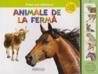 Prima mea biblioteca - Animale de la ferma (Asculta sunetele facute de animale!)