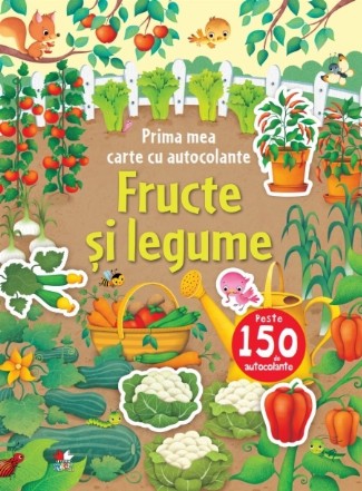 Prima mea carte cu autocolante. Fructe și legume