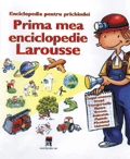 Prima mea enciclopedie Larousse