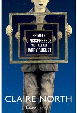 Primele cincisprezece vieți ale lui Harry August