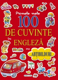 Primele mele 100 de cuvinte in engleza cu abtibilduri