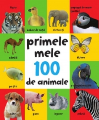 Primele mele 100 de animale. Varsta 0+