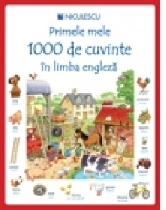 Primele mele 1000 de cuvinte in limba engleza