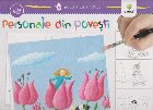 Primele mele picturi - Personaje din povesti