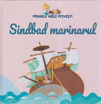 Primele mele poveşti : Sindbad marinarul