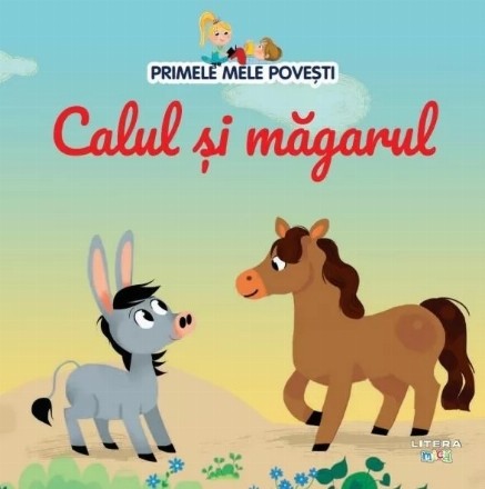 Primele mele poveşti - Calul şi măgarul