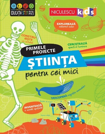 Primele proiecte: Stiinta pentru cei mici