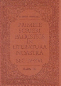 Primele scrieri patristice in literatura romana (sec.IV - XVI)