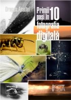 Primii 10 pasi in fotografia digitala