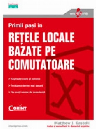 PRIMII PASI IN RETELE LOCALE BAZATE PE COMUTATOARE