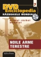 DVD Enciclopedia Razboaiele Mondiale (nr. 7). Primul razboi mondial. Noile arme terestre