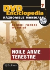 DVD Enciclopedia Razboaiele Mondiale (nr. 7). Primul razboi mondial. Noile arme terestre