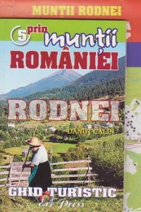 Prin muntii Romaniei, nr. 5. Muntii Rodnei - Ghid turistic + harta turistica