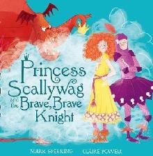 Princess Scallywag and the Brave, Brave Knight