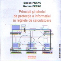 PRINCIPII SI TEHNICI DE PROTECTIE A INFORMATIEI IN RETELELE DE CALCULATOARE (CD)