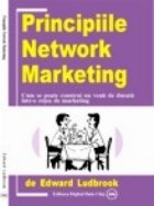 Principiile Network Marketing - Cum se poate construi un venit de durata intr-o retea de marketing