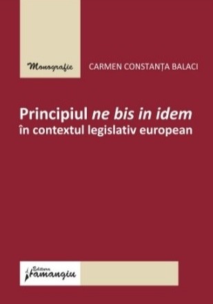 Principiul ne bis in idem în contextul legislativ european