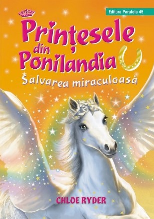 Prinţesele din Ponilandia. Salvarea miraculoasă