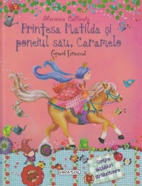 Printesa Matilda si poneiul sau, Caramele. Copacul fermecat (contine abtibilduri stralucitoare)