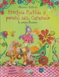 Printesa Matilda si poneiul sau, Caramele. In cautarea Primaverii