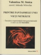 Printre fantasmele unei vieti netraite