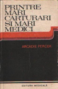 Printre mari carturari si mari medici  (Convorbiri imaginare)