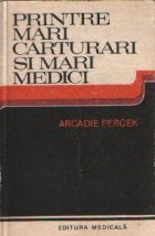 Printre mari carturari mari medici