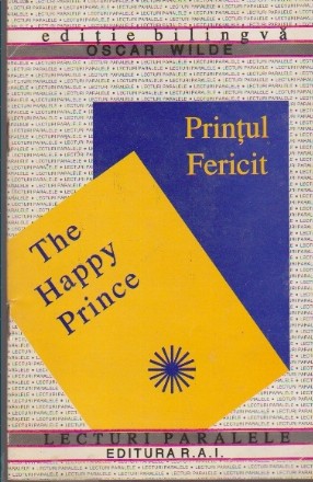 Printul Fericit / The Happy Prince - Editie Bilingva