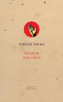 Prison Poems of Nikolai Bukharin