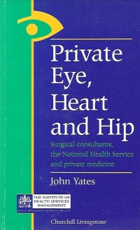 Private Eye, Heart and Hip - Surgical consultants, the National Health Service and private medicine