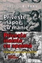 Priveste inapoi manie priveste inainte