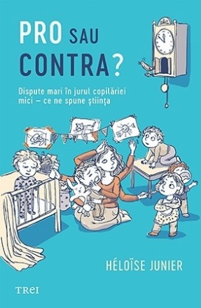 Pro sau contra? : dispute mari în jurul copilăriei mici - ce ne spune ştiinţa