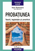 Probațiunea: teorii legislație și practică