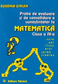 Probe de evaluare si de consolidare a cunostintelor la matematica, Clasa a IV-a