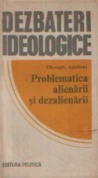 Problematica alienarii si dezalienarii