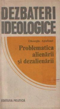 Problematica alienarii si dezalienarii