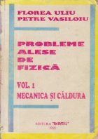 Probleme alese fizica Volumul Mecanica