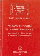 Probleme de algebra si analiza matematica pentru clasele XI-XII, bacalaureat si admitere in invatamintul super