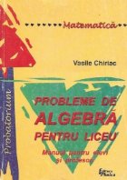 Probleme algebra pentru liceu Manual