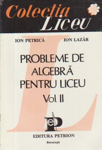 Probleme de algebra pentru liceu, Volumul al II-lea