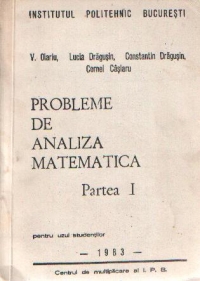 Probleme de analiza matematica, Partea I