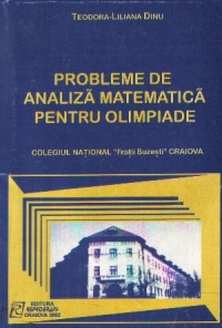 Probleme de analiza matematica pentru olimpiade (Colegiul National Fratii Buzesti - Craiova)