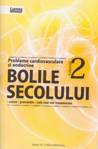 Probleme cardiovasculare si endocrine - Bolile secolului, Volumul al II-lea