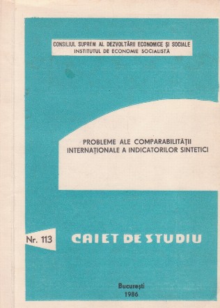 Probleme ale comparabilitatii internationale a indicatorilor sintetici, Nr. 113 Caiet de studiu