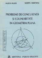 Probleme de concurenta si coliniaritate in geometria plana