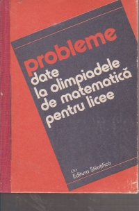 Probleme date la olimpiadele de matematica pentru licee (1950-1990)