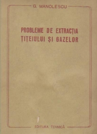 Probleme de extractia titeiului si gazelor