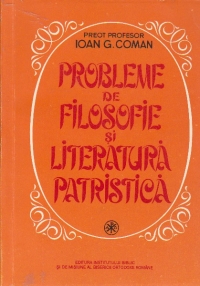 Probleme de filozofie si literatura patristica